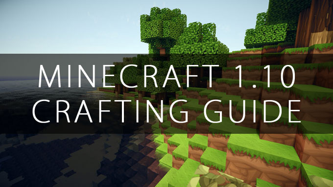Minecraft 1.10 Crafting Guide